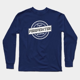 Super firefighter Long Sleeve T-Shirt